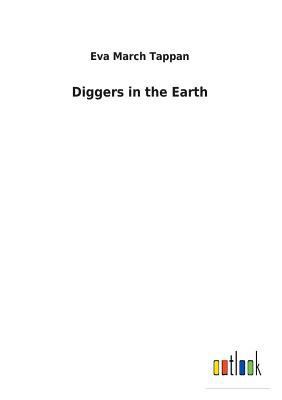 Diggers in the Earth 3732626016 Book Cover