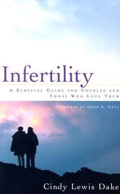 Infertility: A Survival Guide for Couples and T... 1563097303 Book Cover