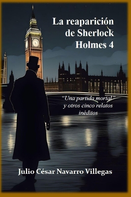 La reaparición de Sherlock Holmes 4: Una partid... [Spanish] B09HNJX86W Book Cover