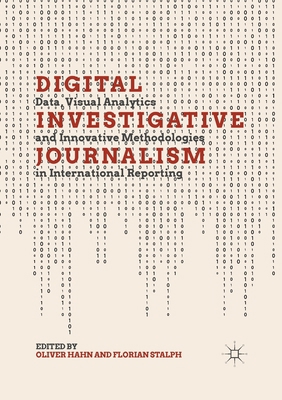 Digital Investigative Journalism: Data, Visual ... 3030403688 Book Cover