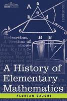 A History of Elementary Mathematics 1602065659 Book Cover