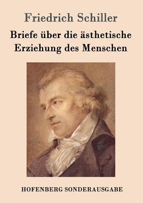 Briefe über die ästhetische Erziehung des Menschen [German] 3843017123 Book Cover