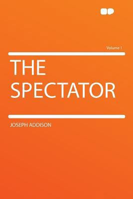 The Spectator Volume 1 1290123705 Book Cover