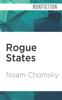 Rogue States: The Rule of Force in World Affairs 1978618654 Book Cover