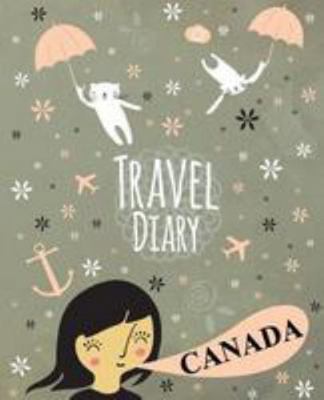 Travel Diary Canada 1976304768 Book Cover