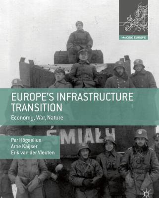 Europe's Infrastructure Transition: Economy, Wa... 0230308007 Book Cover