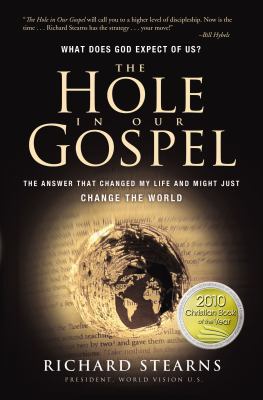 The Hole in Our Gospel: What Does God Expect of... 0785229183 Book Cover