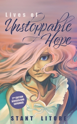 Lives of Unstoppable Hope: Living the Beatitude... 1736212737 Book Cover