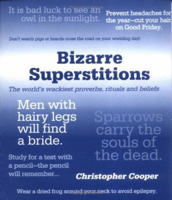 The World's Most Bizarre Superstitions and Prov... 1861057776 Book Cover