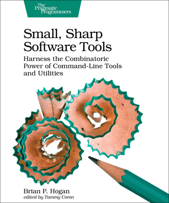 Small, Sharp Software Tools: Harness the Combin... 1680502964 Book Cover