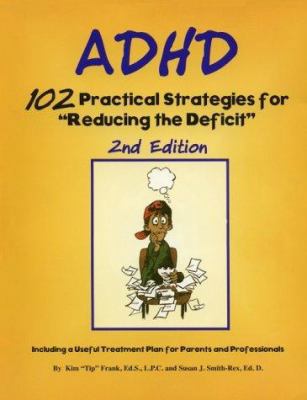 ADHD: 102 Practical Strategies for "Reducing th... 1889636029 Book Cover