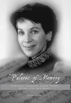 Palaces of Memory: American Composer Diane Thom... 1460284291 Book Cover