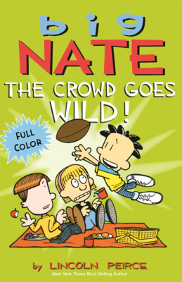 Big Nate: The Crowd Goes Wild! B0GN2MDTJ8 Book Cover