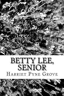 Betty Lee, Senior 1979649685 Book Cover