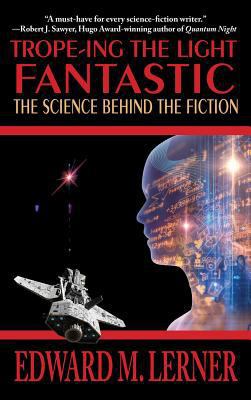 Trope-ing the Light Fantastic: The Science Behi... 1612423655 Book Cover