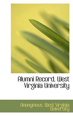 Alumni Record, West Virginia University 1117022609 Book Cover