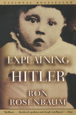 Explaining Hitler: The Search for the Origins o... 006095339X Book Cover