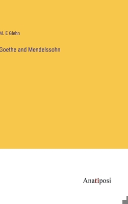 Goethe and Mendelssohn 3382143798 Book Cover