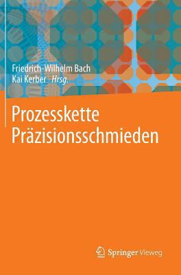 Prozesskette Präzisionsschmieden [German] 3642346634 Book Cover