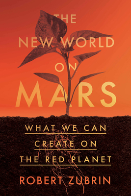 The New World on Mars: What We Can Create on th... 1635768802 Book Cover