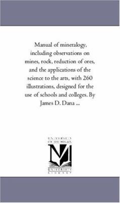 Manual of Mineralogy, including Observations On... 1425550789 Book Cover