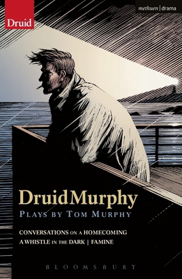Druidmurphy: Plays by Tom Murphy 1408173190 Book Cover