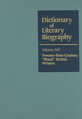 Dlb 347: Twenty-First-Century Black British Wri... 0787681652 Book Cover