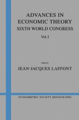 Advances in Economic Theory: Volume 1: Sixth Wo... 1139052012 Book Cover