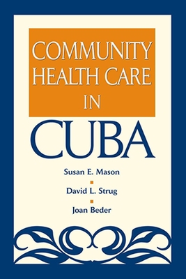 Community Health Care in Cuba 0190616334 Book Cover