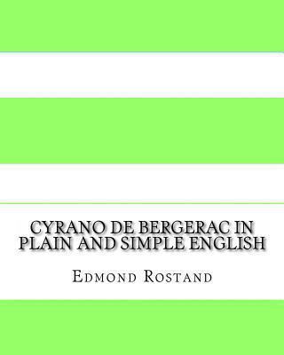 Cyrano de Bergerac In Plain and Simple English 1480079723 Book Cover