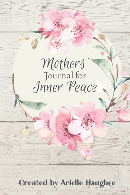 Mothers' Journal for Inner Peace Book Cover