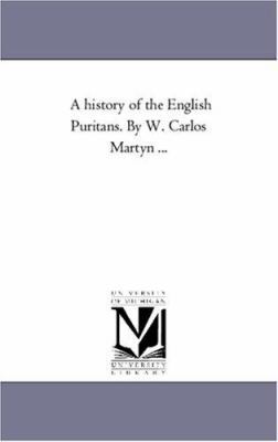 A History of the English Puritans. by W. Carlos... 1425556108 Book Cover