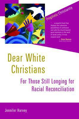 Dear White Christians: For Those Still Longing ... 0802872077 Book Cover