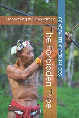The Forbidden Tribe: Uncovering the Conspiracy B0DKNJNZ11 Book Cover