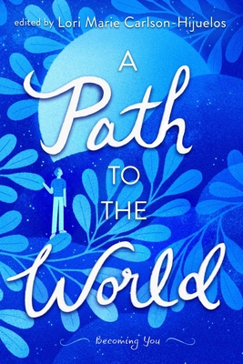 A Path to the World: Becoming You 1481419757 Book Cover