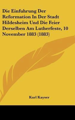 Die Einfuhrung Der Reformation in Der Stadt Hil... [German] 1162531657 Book Cover
