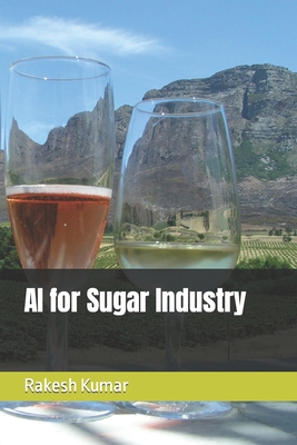 AI for Sugar Industry B0CZVPGT53 Book Cover