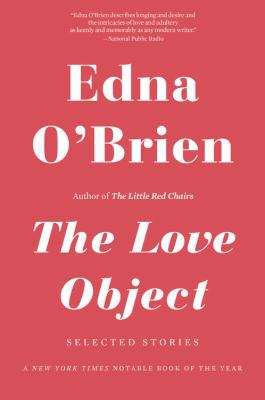 The Love Object: Selected Stories 0316378283 Book Cover