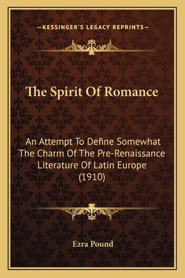 The Spirit Of Romance: An Attempt To Define Som... 1164173871 Book Cover