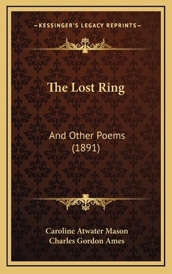 The Lost Ring: And Other Poems (1891) 1167271173 Book Cover