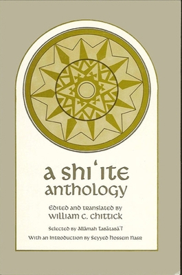 A Shiʿite Anthology 0873955110 Book Cover