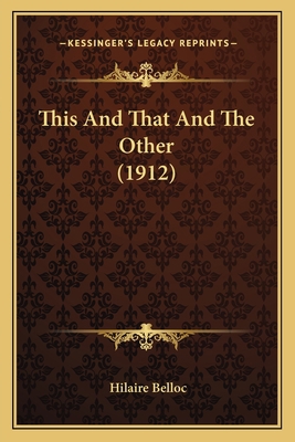 This and That and the Other (1912) 1164026364 Book Cover