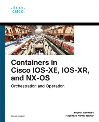 Containers in Cisco Ios-Xe, Ios-Xr, and Nx-OS: ... 0135895758 Book Cover