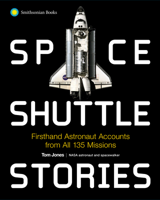 Space Shuttle Stories: Firsthand Astronaut Acco... 1588348032 Book Cover