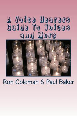 A Voice Hearers Guide To Voices: Including a On... 198498893X Book Cover