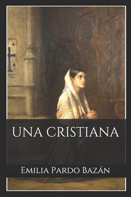 Una Cristiana [Spanish] B08JDX7B6W Book Cover