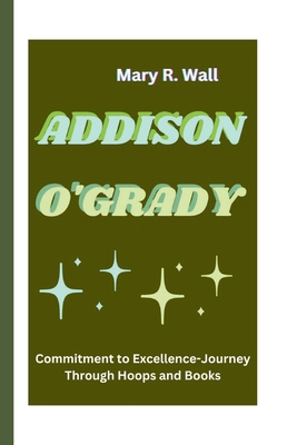 Addison O'Grady: Commitment to Excellence-Journ...            Book Cover