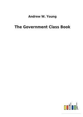 The Government Class Book 3732619982 Book Cover