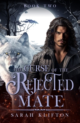 The Curse of The Rejected Mate: Book Two            Book Cover