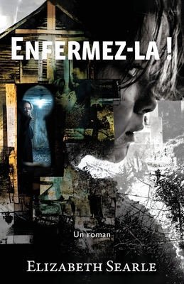 Enfermez-la ! [French] 1965784607 Book Cover